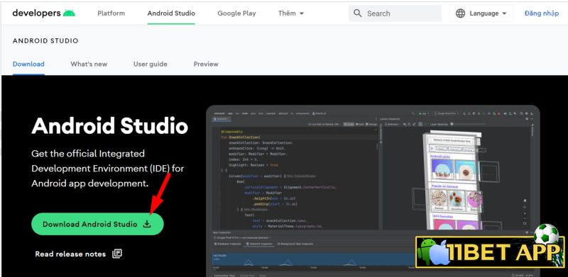 Bấm chọn Download Android Studio để bắt đầu quy trình tải và cài app 11bet trên Laptop / Máy tính / PC bằng Android Studio giả lập Android 